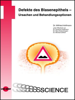 cover image of Defekte des Blasenepithels--Ursachen und Behandlungsoptionen